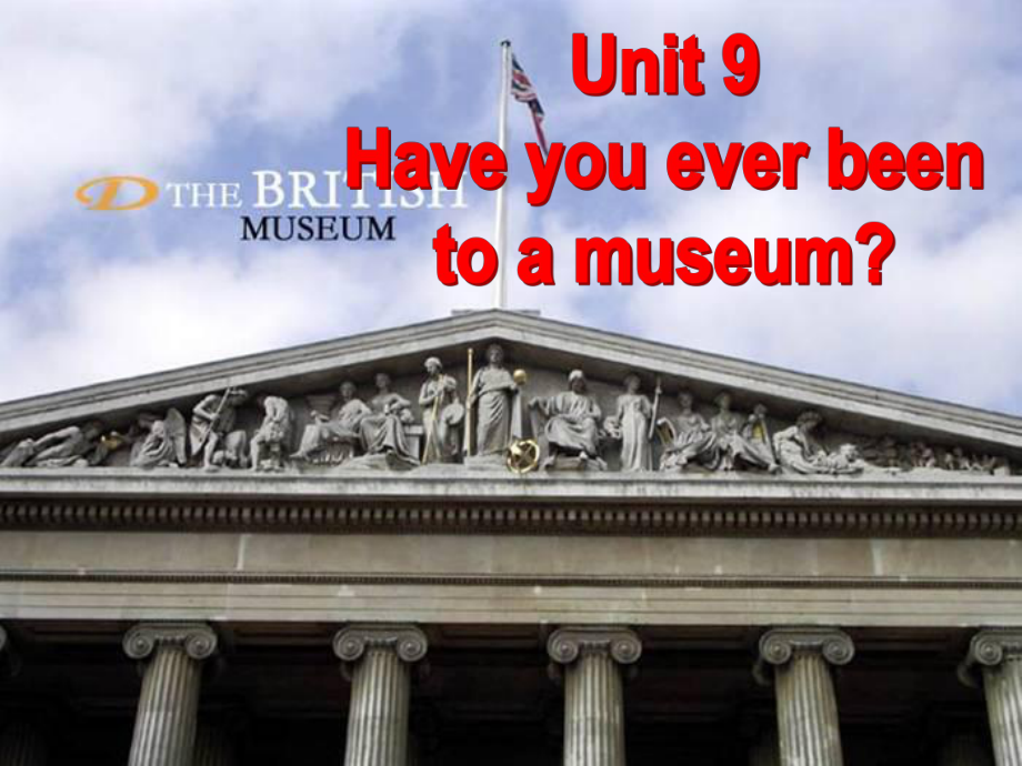 Have-you-ever-been-to-a-museum全单元课件完整版.ppt_第2页