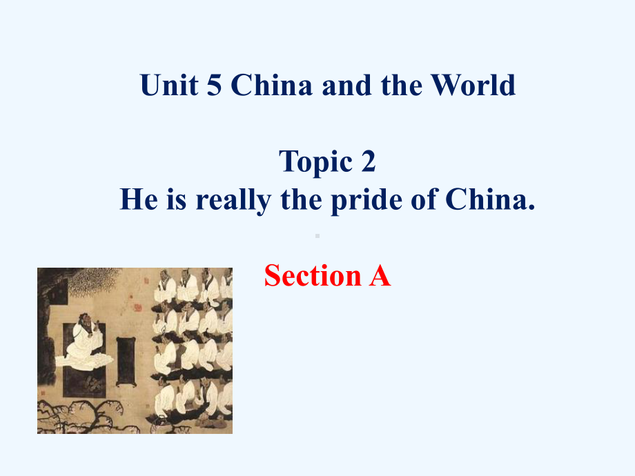 仁爱版九年级下Unit5-topic2-Section-A课件.ppt（纯ppt,不包含音视频素材）_第1页