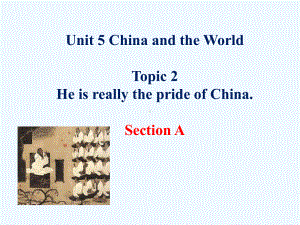 仁爱版九年级下Unit5-topic2-Section-A课件.ppt（纯ppt,不包含音视频素材）