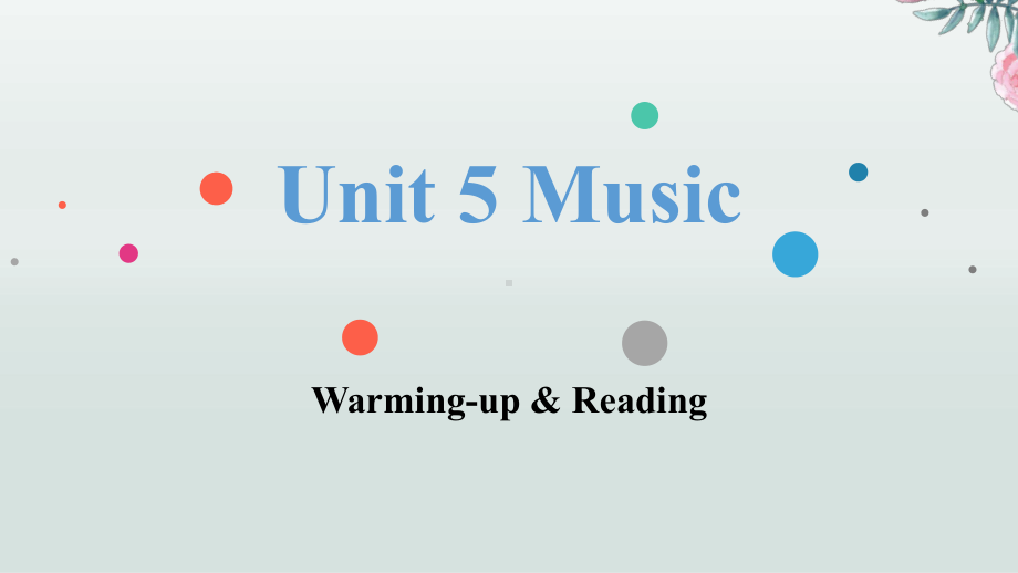 人教高中英语必修二-Unit5-Music-Reading课件.pptx（纯ppt,不包含音视频素材）_第1页