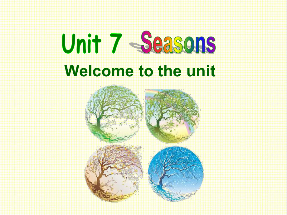 最新译林牛津版英语八年级上册Unit7-Seasons-welcome-to-the-Unit公开课课件1.ppt（纯ppt,不包含音视频素材）_第1页