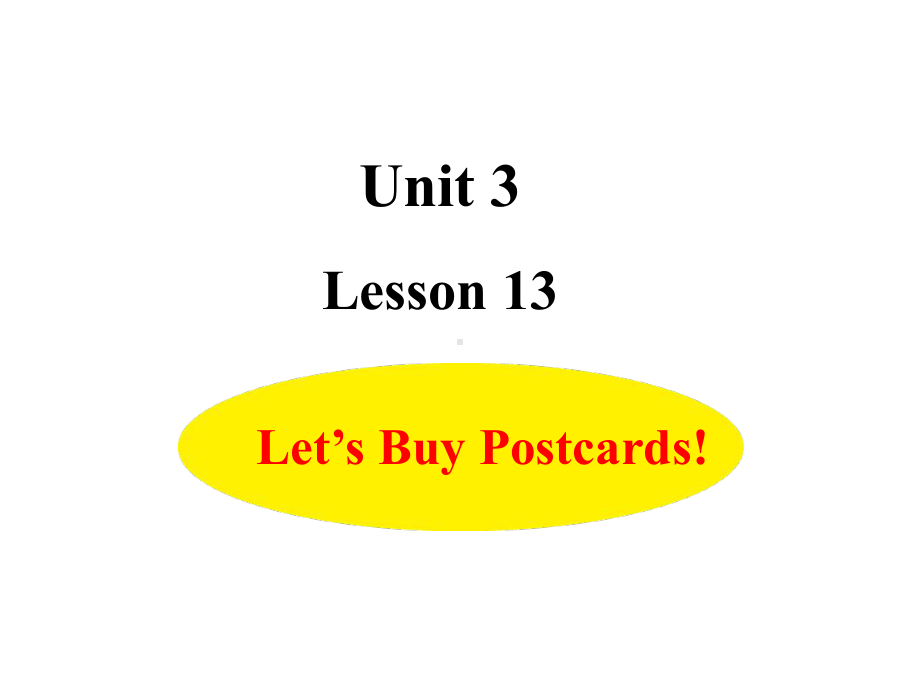 五年级下册英语课件-Unit 3 Lesson 13 Let's buy postcards 冀教版（三起）(共16张PPT).ppt_第1页