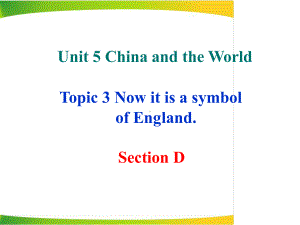 仁爱版九年级英语下册unit5-topic3-sectiond课件.ppt（纯ppt,不包含音视频素材）