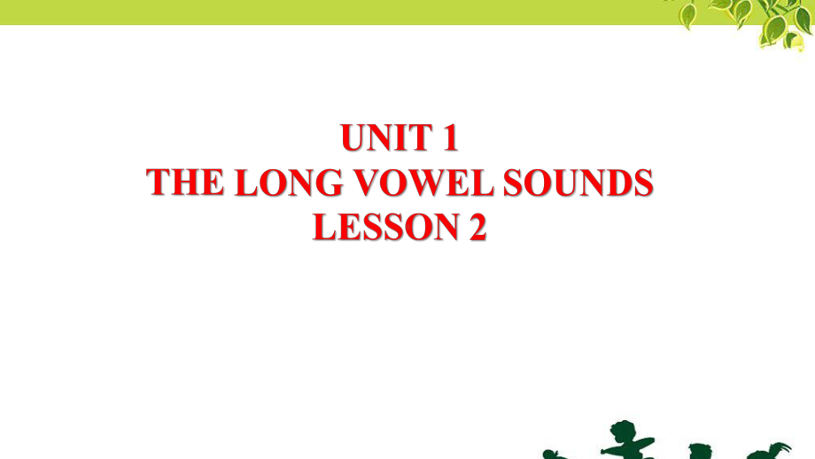 三年级上册英语课件-UNIT-1-THE-LONG-VOWEL-SOUNDS-LESSON-2课件｜清华版(一起).ppt（纯ppt,不包含音视频素材）_第1页