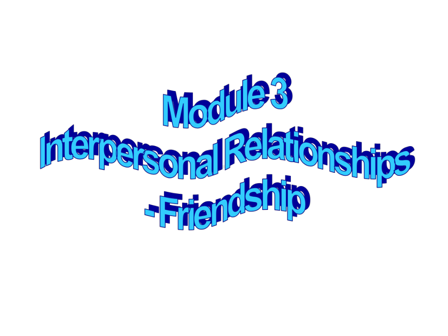 外研版英语选修六-Module-3-Interpersonal-Relationships-Friendship-Vocabulary-and-Reading课件.ppt（纯ppt,不包含音视频素材）_第1页