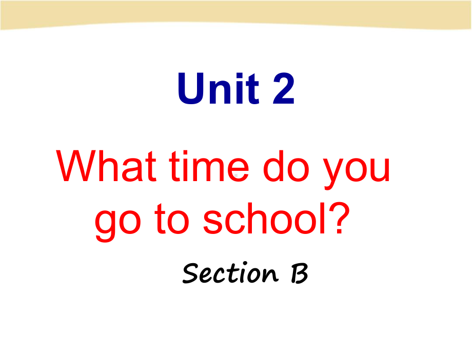 人教版英语七年级下册unit2-Section-B-共课件.ppt（纯ppt,不包含音视频素材）_第1页