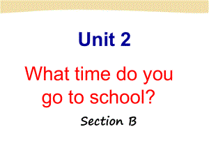 人教版英语七年级下册unit2-Section-B-共课件.ppt（纯ppt,不包含音视频素材）