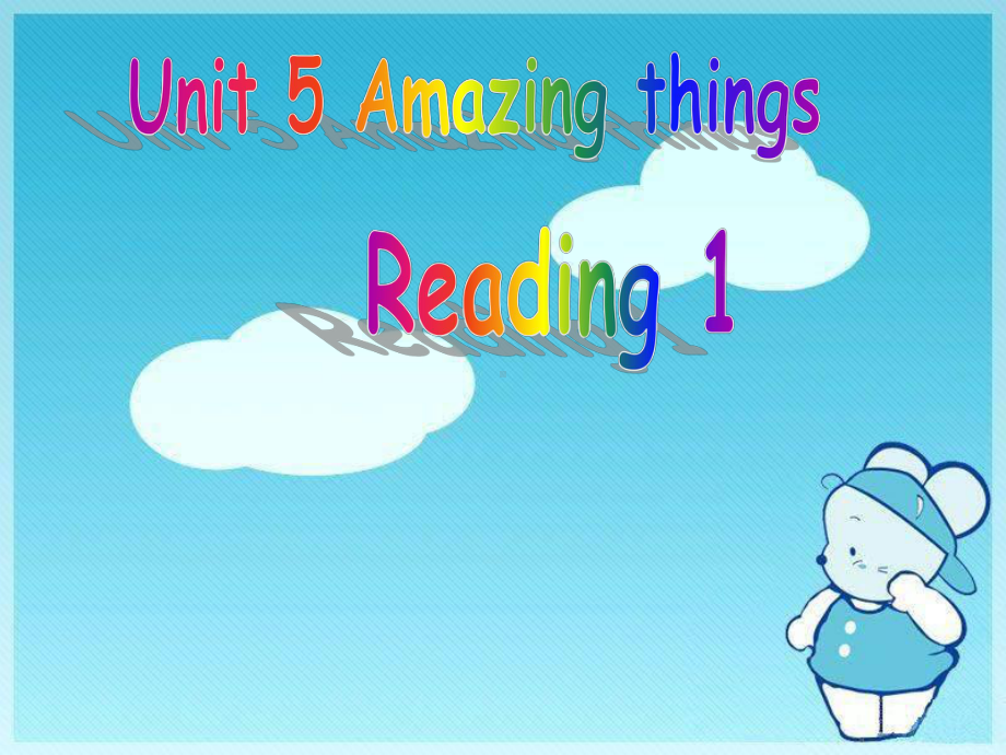 七年级英语下册Unit5Amazingthingsreading1同课异构课件2(新版)牛津版.ppt（纯ppt,不包含音视频素材）_第1页