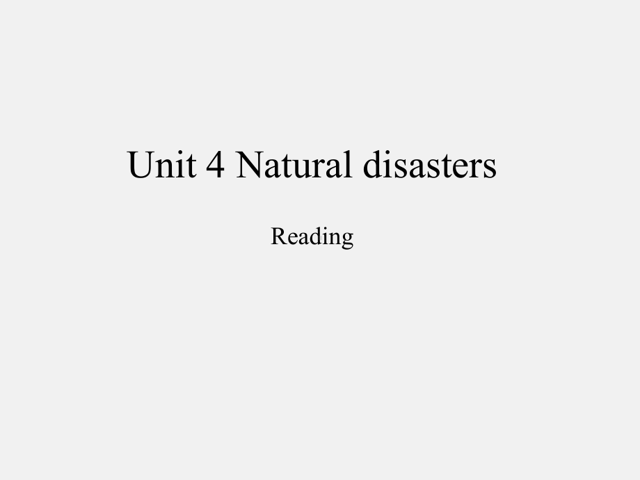 沪教版九年级(初三)英语下册Unit-4-Natural-disasters(Reading)-课件1.ppt（纯ppt,不包含音视频素材）_第1页