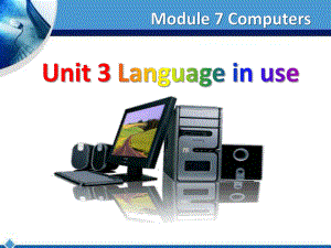 外研版七上Module-7-Unit-3-Language-in-use《Computers》课件.pptx（纯ppt,不包含音视频素材）