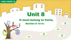 人教版九年级英语上册Unit8《It-must-belong-to-Carla》优质课件.pptx（纯ppt,不包含音视频素材）