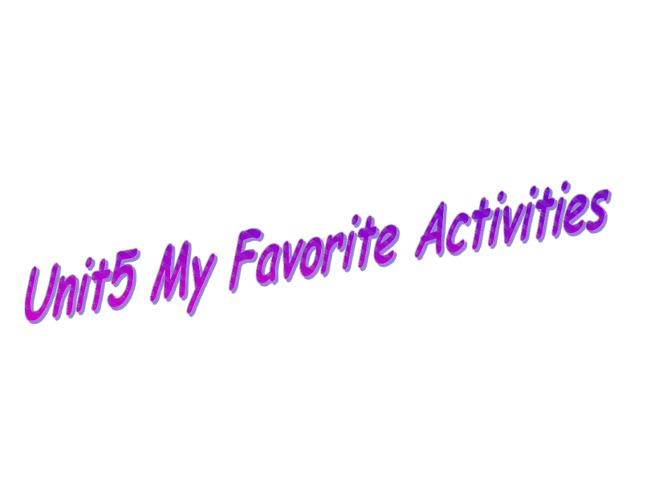 五年级下册英语课件-Unit-5My-Favorite-Activities2-广东开心英语.ppt（纯ppt,不包含音视频素材）_第1页