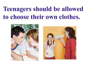 九年级英语Unit7-Teenagers-should-be-allowed-to-choose-their-own-clothes-section-A第一课时课件.ppt（纯ppt,不包含音视频素材）