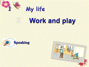 八年级英语上册-Module-1-My-life-Unit-2-Work-and-play-Spea课件.ppt（纯ppt,不包含音视频素材）