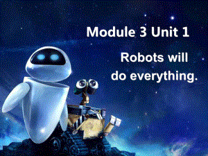 外研版三起点四年级英语下册Module3Unit1、Robots、will、do、everything课件1.ppt（纯ppt,不包含音视频素材）