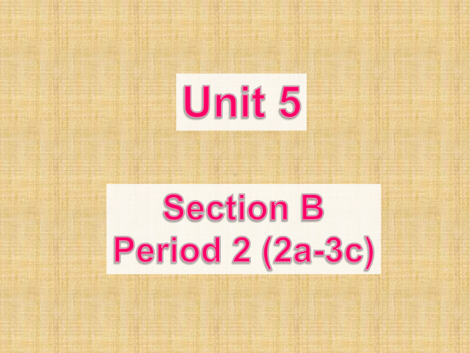 人教版七年级英语上册Unit-5同步教学课件：-Section-B(2a-3c).ppt（纯ppt,不包含音视频素材）_第1页