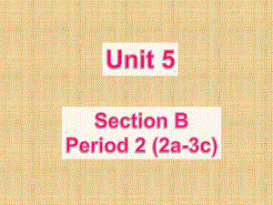 人教版七年级英语上册Unit-5同步教学课件：-Section-B(2a-3c).ppt（纯ppt,不包含音视频素材）