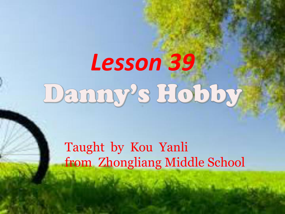 八年级英语上册-Unit-7-Lesson-39《Danny’s-hobby》课件.ppt（纯ppt,不包含音视频素材）_第1页