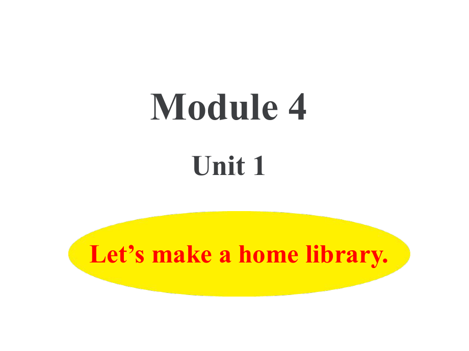 五年级下册英语课件-M4 U1 Let's make a home library. 外研版（三起）(共14张PPT).ppt_第1页