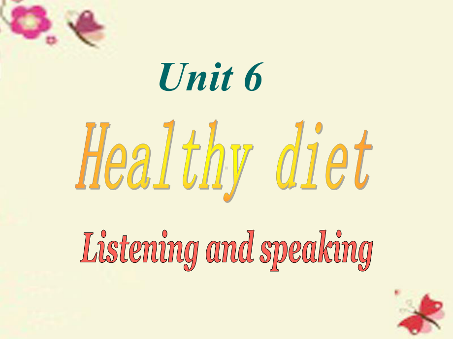 九年级英语上册-Unit-6-Healthy-diet-Period-4-listening-and课件.ppt（纯ppt,不包含音视频素材）_第1页