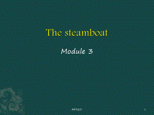 外研社必修5-module3-reading-The-steam-boat课件.ppt（纯ppt,不包含音视频素材）