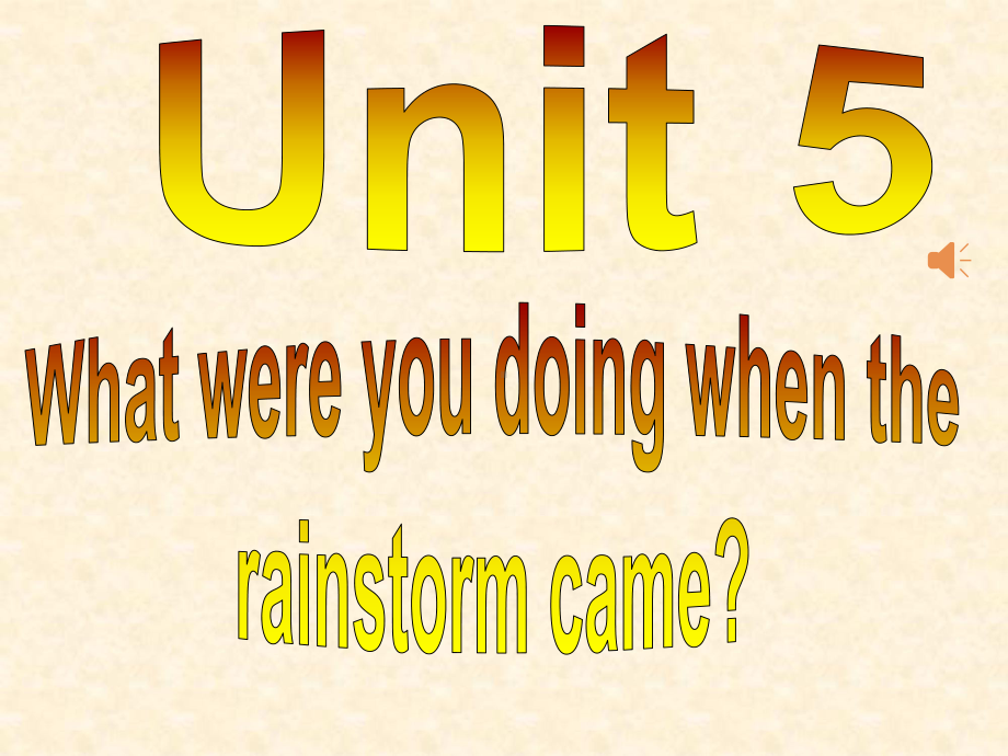 新人教版八年级英语下册unit5-What-were-you-doing-when-the-rainstorm-came-全单元课件.ppt_第2页