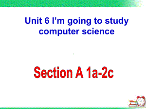 八年级上unit-6-section-a-1a2c课件.ppt（纯ppt,不包含音视频素材）