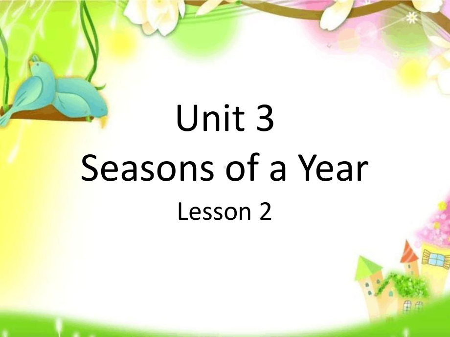 五年级下册英语课件-Unit-3-Seasons-of-a-Year-Lesson-2-1∣重大版-.ppt（纯ppt,不包含音视频素材）_第1页