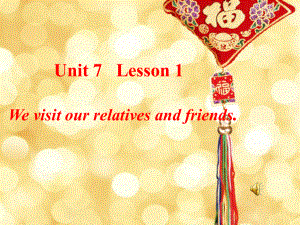 五上U7L1-We-visit-our-relatives-and-friends优质课课件.ppt