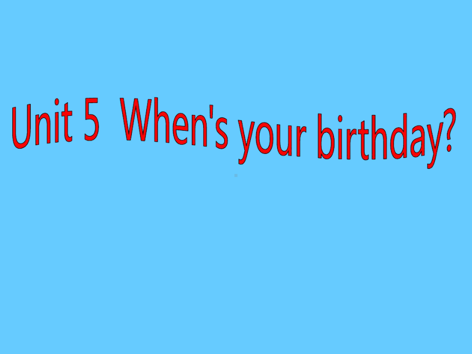 五年级下册英语课件-Unit-5-Whens-your-birthday？｜湘少版-共.ppt（纯ppt,不包含音视频素材）_第2页