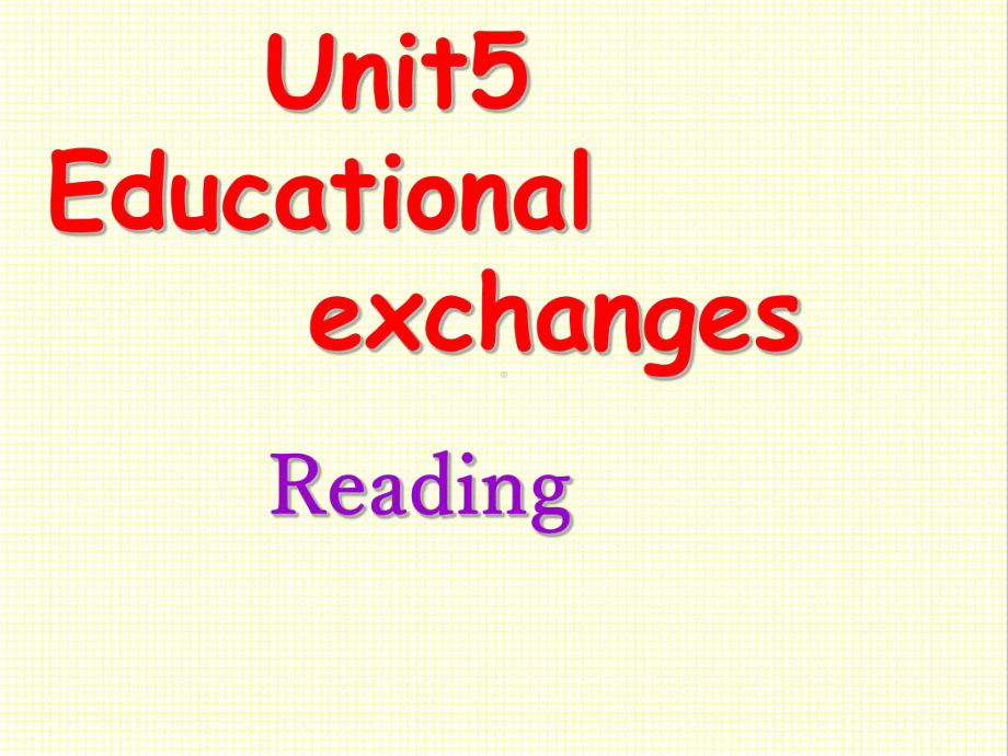 最新牛津深圳版英语八年级上册Unit-5-Educational-exchanges-Reading公开课课件.ppt（纯ppt,不包含音视频素材）_第1页