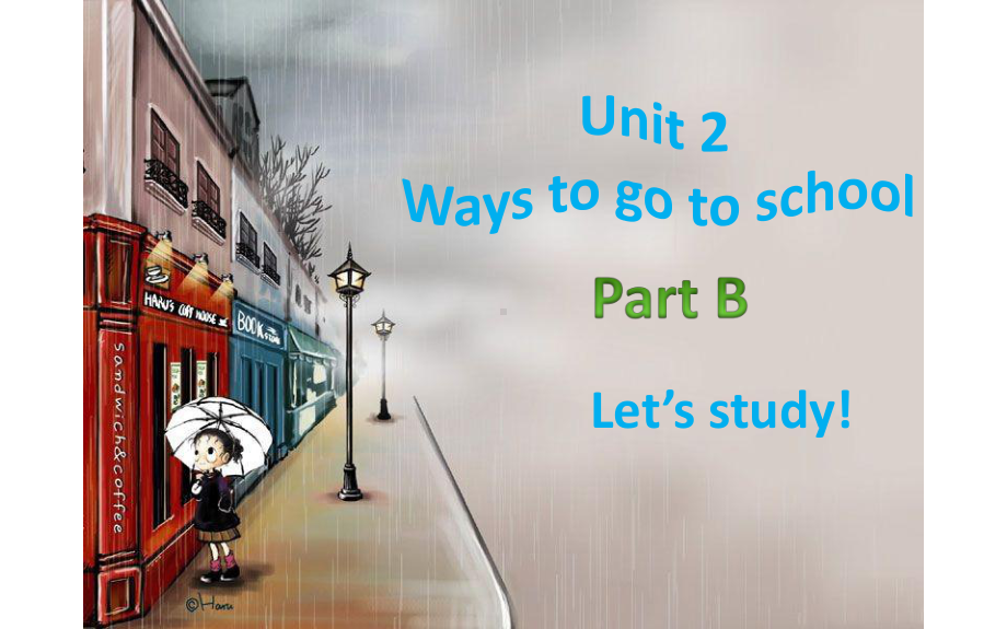 六年级上册英语课件-Unit 2 Ways to go to school Part B Let’s study!人教PEP版(共9张PPT).pptx_第1页