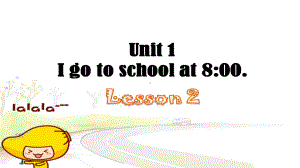 六年级上册英语课件－Unit1 I go to school at 8：00（Lesson2) ｜人教精通版 (共12张PPT).ppt