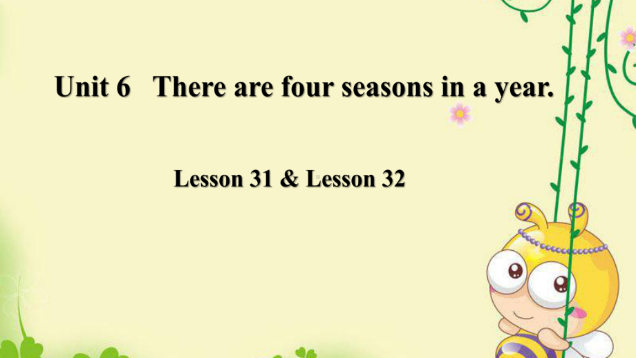 六年级上册英语课件－Unit6 There are four seasons in a year.（Lesson31-32) ｜人教精通版 (共16张PPT).ppt_第2页