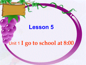 六年级上册英语课件－Unit1 I go to school at 8：00（Lesson5) ｜人教精通版 (共13张PPT).ppt