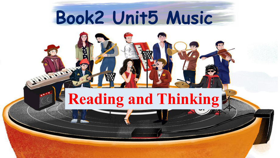 Unit5 Music Reading and thinking知识点（ppt课件）-2022新人教版（2019）《高中英语》必修第二册.pptx_第1页