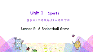 (三起)冀教版六年级英语下册Unit1 Lesson 5课件.pptx(课件中不含音视频素材)