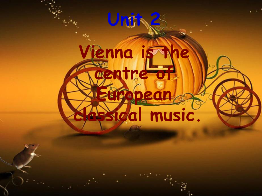 七年级英语下册 Module 12 Unit 2 Vienna is the centre of European classical music课件 .ppt(课件中不含音视频素材)_第1页