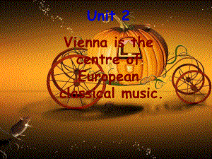 七年级英语下册 Module 12 Unit 2 Vienna is the centre of European classical music课件 .ppt(课件中不含音视频素材)