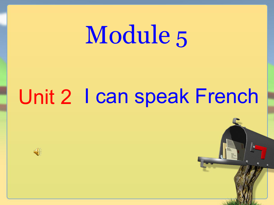 六年级英语上册(外研版)Module5 Unit2 I can speak French课件.pptx(课件不含音视频素材)_第1页