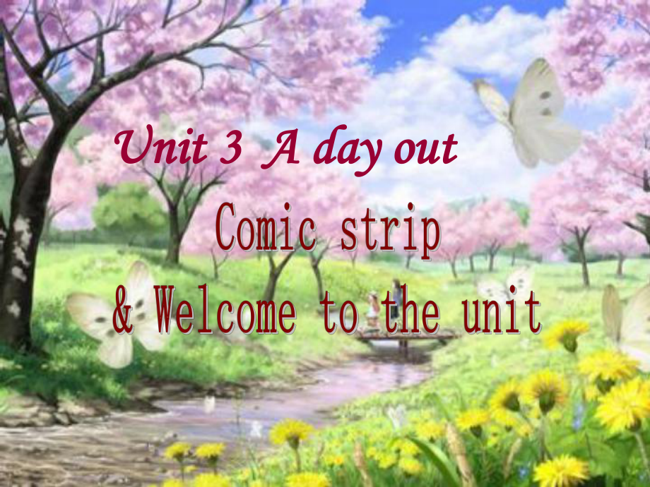 Unit 3 A day out Welcome to the unit课件牛津译林版八年级上册.ppt(课件中不含音视频素材)_第1页