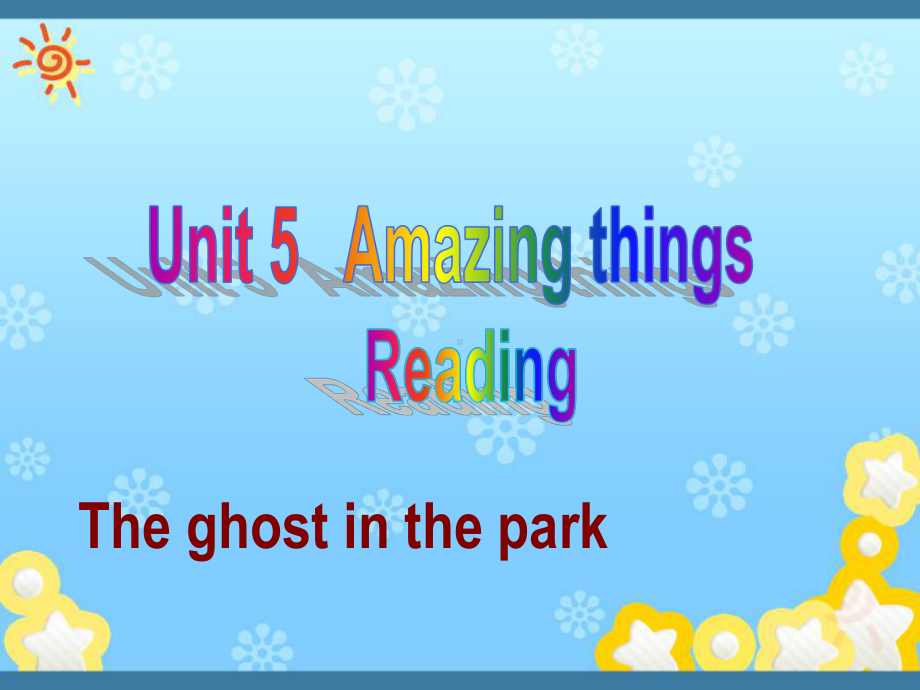 Unit 5 Amazing things(Reading)课件(牛津译林版七年级下册).ppt(课件中不含音视频素材)_第1页