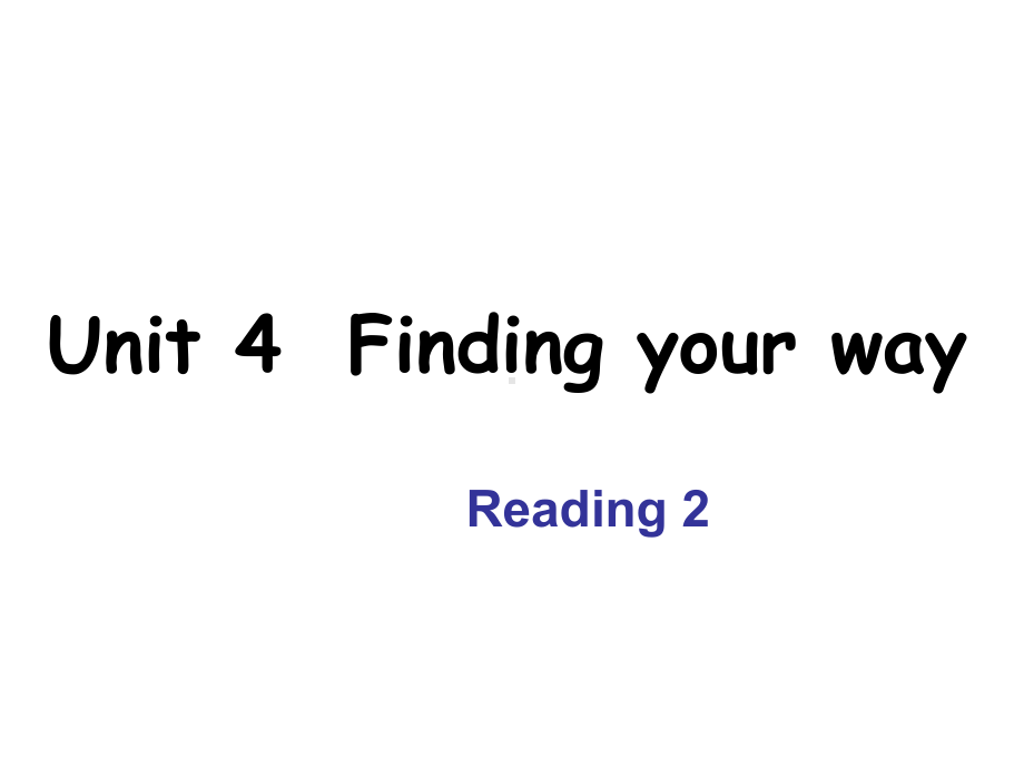 7B Unit 4 Finding your way Reading课件 (牛津版七年级下).ppt(课件中不含音视频素材)_第1页