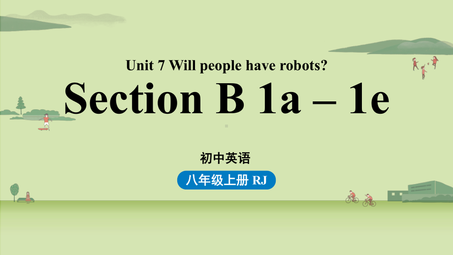 人教英语八年级上册Unit7第三课时(SectionB1a 1e )课件.pptx(课件中不含音视频素材)_第1页