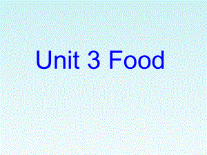 人教版新起点小学英语三年级上册Unit 3 Food课件.ppt(课件中不含音视频素材)