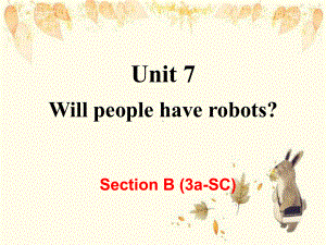 八年级英语上册Unit7WillpeoplehaverobotsSectionB(3a课件.ppt(课件中不含音视频素材)