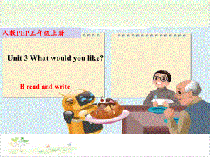 Unit 3 What would you likeB readand write人教PEP五年级课课件.pptx(课件中不含音视频素材)