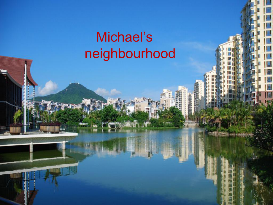 冀教版八年级英语上册Unit 4 Lesson 22《I Like My Neighbourhood》课件.ppt-(纯ppt课件,无音视频素材)_第3页