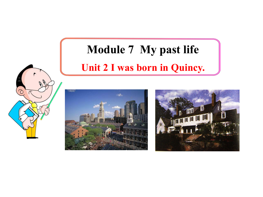 Module 7 My past life Unit2教学课件(外研版七下).ppt(课件中不含音视频素材)_第1页