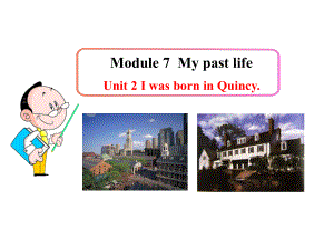 Module 7 My past life Unit2教学课件(外研版七下).ppt(课件中不含音视频素材)